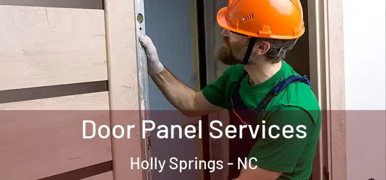  Door Panel Services Holly Springs - NC