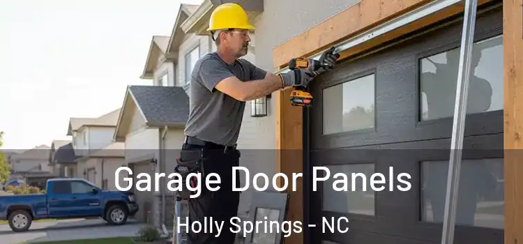  Garage Door Panels Holly Springs - NC
