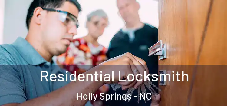  Residential Locksmith Holly Springs - NC